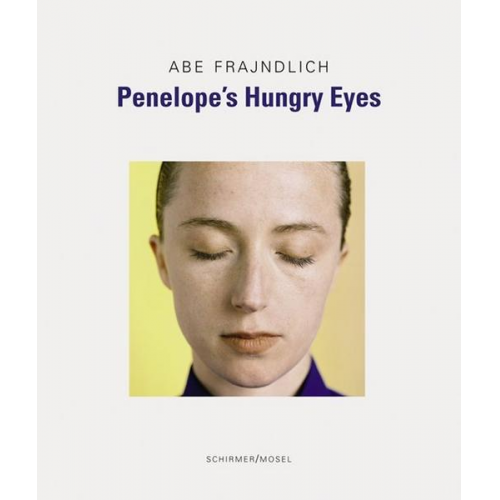 Abe Frajndlich - Penelope's Hungry Eyes