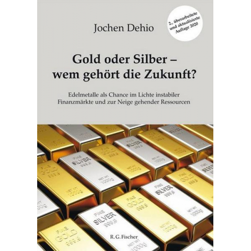 Jochen Dehio - Gold oder Silber - wem gehört die Zukunft?