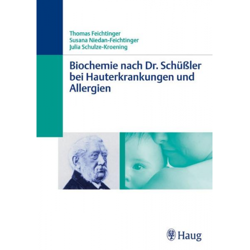 Thomas Feichtinger & Susana Niedan-Feichtinger & Julia Schulze-Kroening - Biochemie nach Dr. Schüßler bei Hauterkrankungen und Allergien