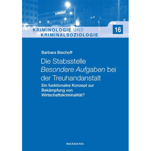 Barbara Bischoff - Die Stabsstelle Besondere Aufgaben bei der Treuhandanstalt