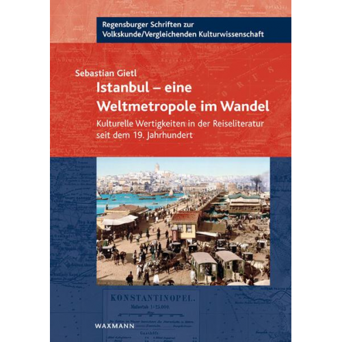 Sebastian Gietl - Istanbul – eine Weltmetropole im Wandel