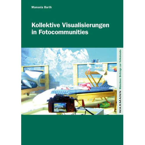 Manuela Barth - Kollektive Visualisierungen in Fotocommunities