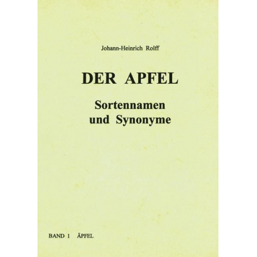 Johann H. Rolff - Der Apfel - Sortennamen und Synonyme