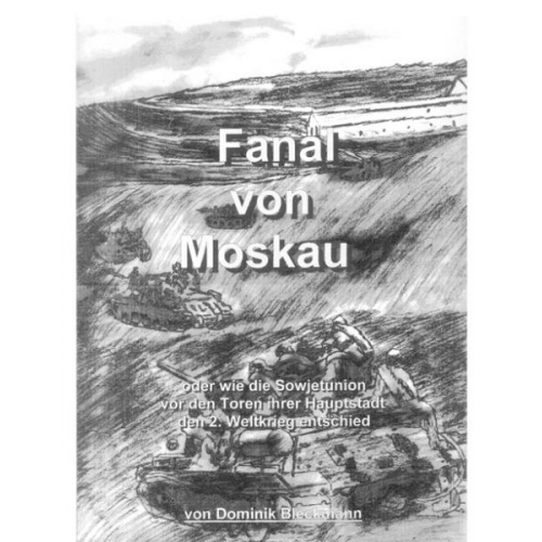 Dominik Bleckmann - Fanal von Moskau