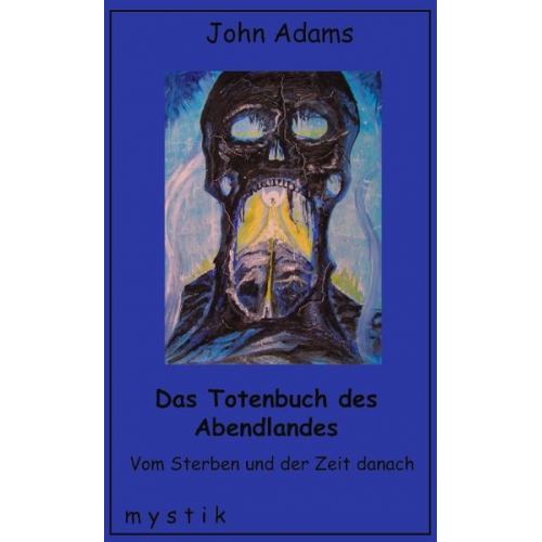 John Adams - Das Totenbuch des Abendlandes