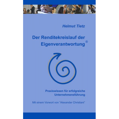 Helmut Tietz - Der Renditekreislauf der Eigenverantwortung