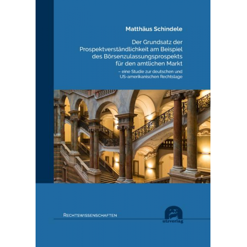 Matthäus Schindele - Der Grundsatz der Prospektverständlichkeit am Beispiel des Börsenzulassungsprospekts für den amtlichen Markt