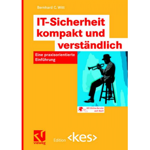 Bernhard C. Witt - IT-Sicherheit kompakt und verständlich