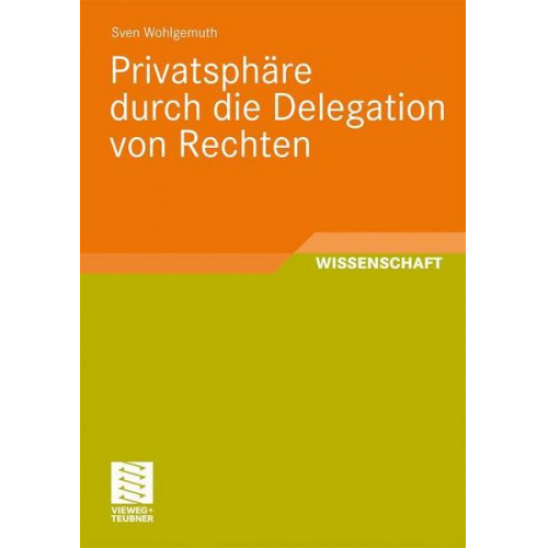 Sven Wohlgemuth - Privatsphäre durch die Delegation von Rechten