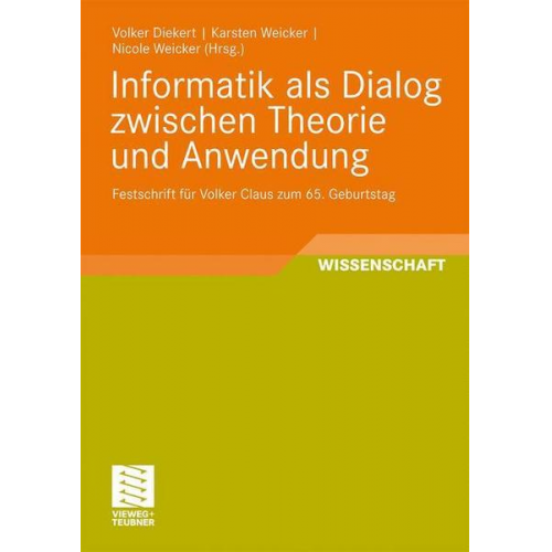 Volker Diekert & Karsten Weicker & Nicole Weicker - Informatik als Dialog zwischen Theorie und Anwendung