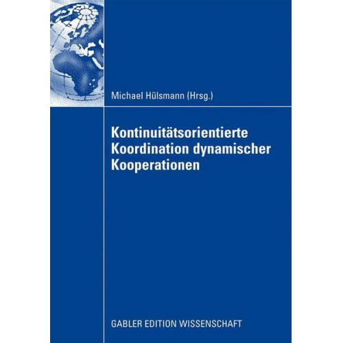 Michael Hülsmann - Kontinuitätsorientierte Koordination dynamischer Kooperationen