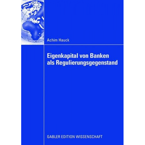 Achim Hauck - Eigenkapital von Banken als Regulierungsgegenstand