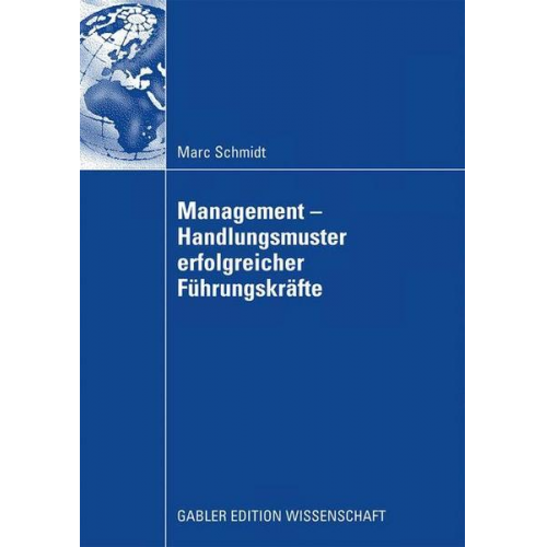 Marc Schmidt - Management - Handlungsmuster erfolgreicher Führungskräfte