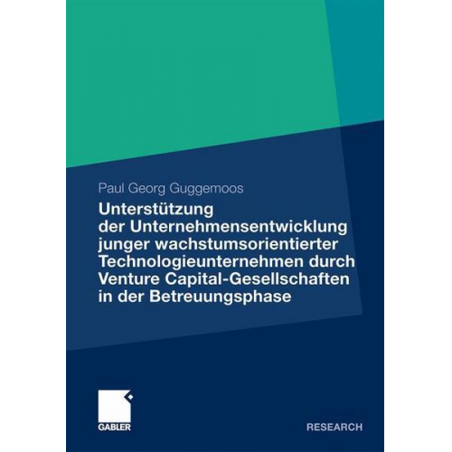 Paul Guggemoos - Unterstützung der Unternehmensentwicklung junger wachstumsorientierter Technologieunternehmen durchVenture Capital-Gesellschaften in der Betreuungspha