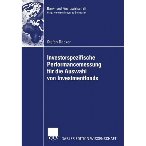 Stefan Decker - Investorspezifische Performancemessung für die Auswahl von Investmentfonds