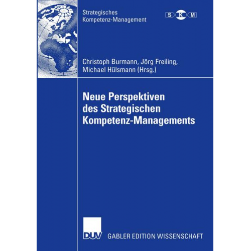 Christoph Burmann & Jörg Freiling & Michael Hülsmann - Neue Perspektiven des Strategischen Kompetenz-Managements