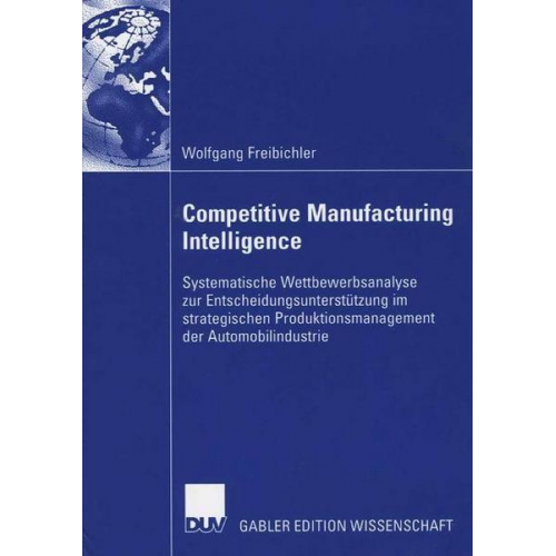 Wolfgang Freibichler - Competitive Manufacturing Intelligence