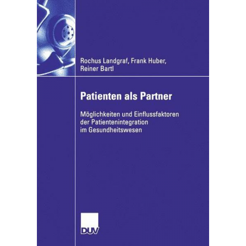 Rochus Landgraf & Frank Huber & Reiner Bartl - Patienten als Partner