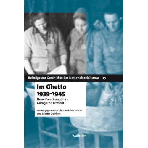 Christoph Dieckmann & Babette Quinkert - Im Ghetto 1939 - 1945