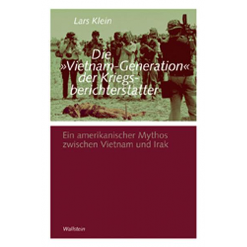 Lars Klein - Die 'Vietnam-Generation' der Kriegsberichterstatter