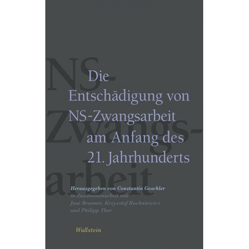 Die Entschädigung von NS-Zwangsarbeit am Anfang des 21. Jahrhunderts