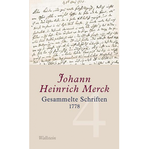 Johann Heinrich Merck - Gesammelte Schriften - Historisch-kritische und kommentierte Ausgabe / Gesammelte Schriften