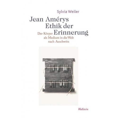 Sylvia Weiler - Jean Amérys Ethik der Erinnerung