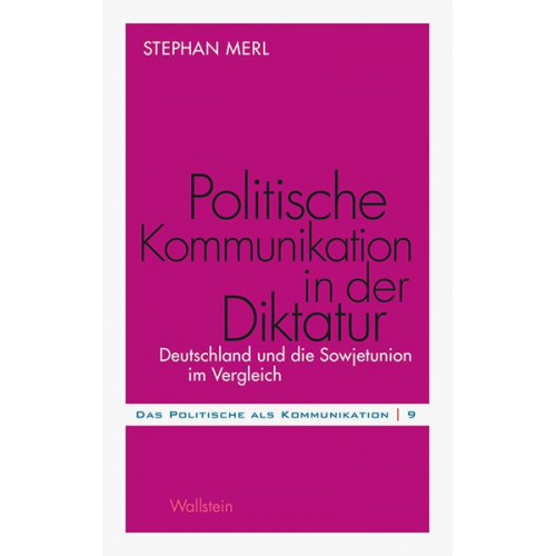 Stephan Merl - Politische Kommunikation in der Diktatur