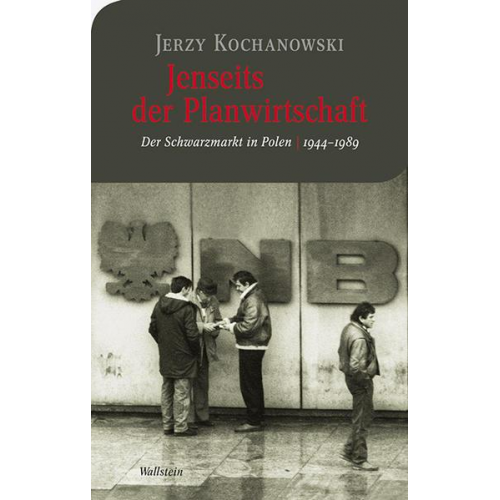 Jerzy Kochanowski - Jenseits der Planwirtschaft