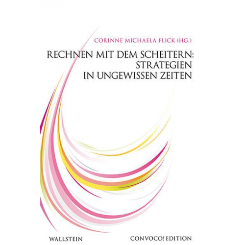 Rechnen mit dem Scheitern: Strategien in ungewissen Zeiten