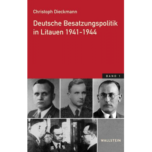 Christoph Dieckmann - Deutsche Besatzungspolitik in Litauen 1941-1944