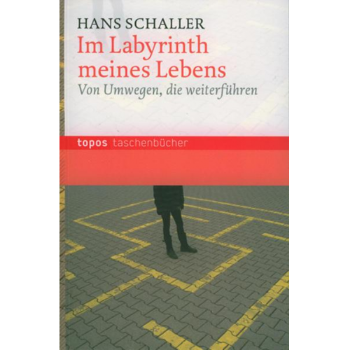 Hans Schaller - Im Labyrinth meines Lebens