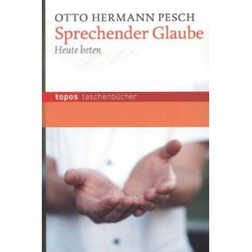 Otto Hermann Pesch - Sprechender Glaube