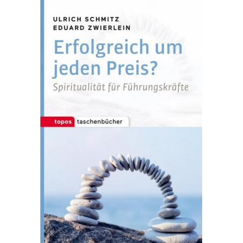 Ulrich Schmitz & Eduard Zwierlein - Erfolgreich um jeden Preis?