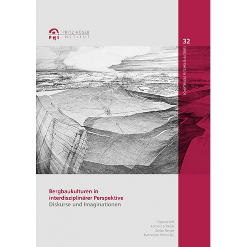 Bergbaukulturen in interdisziplinärer Perspektive