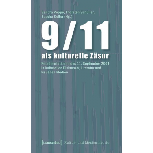 Sandra Poppe & Thorsten Schüller & Sascha Seiler - 9/11 als kulturelle Zäsur