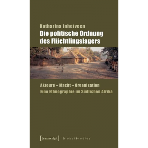 Katharina Inhetveen - Die politische Ordnung des Flüchtlingslagers