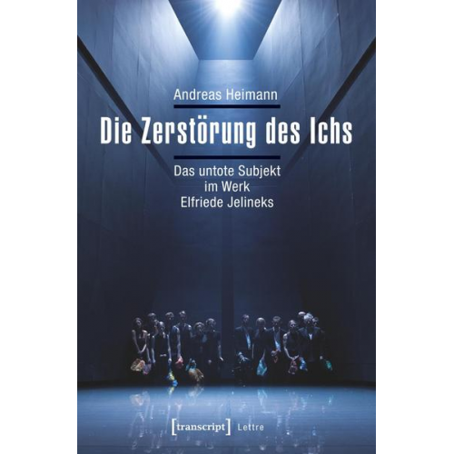 Andreas Heimann - Die Zerstörung des Ichs