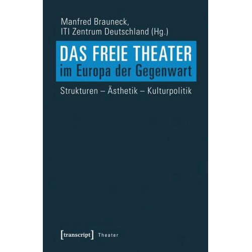 Das Freie Theater im Europa der Gegenwart