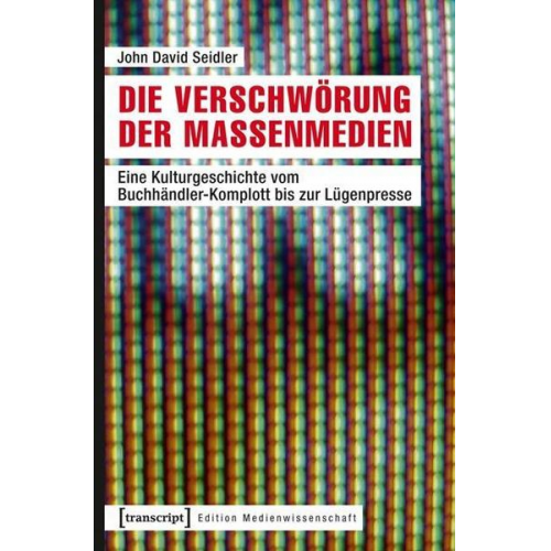 John David Seidler - Die Verschwörung der Massenmedien