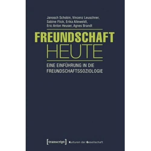 Janosch Schobin & Vincenz Leuschner & Sabine Flick & Erika Alleweldt & Eric Anton Heuser - Freundschaft heute