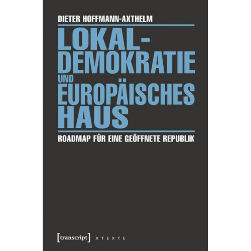 Dieter Hoffmann-Axthelm - Lokaldemokratie und Europäisches Haus