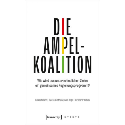 Pola Lehmann & Theres Matthiess & Sven Regel & Bernhard Wessels - Die Ampelkoalition
