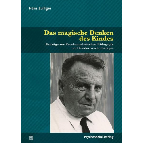 Hans Zulliger - Das magische Denken des Kindes