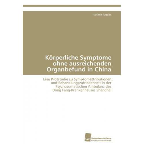 Kathrin Anselm - Körperliche Symptome ohne ausreichenden Organbefund in China