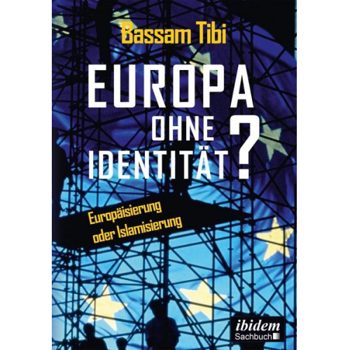 Bassam Tibi - Europa ohne Identität?