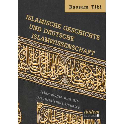 Bassam Tibi - Islamische Geschichte und deutsche Islamwissenschaft