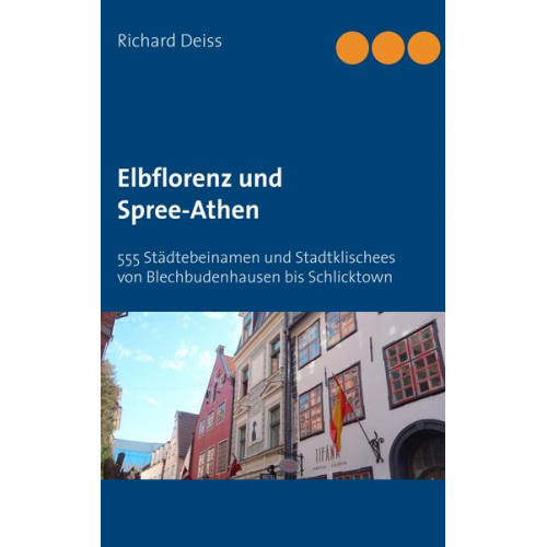 Richard Deiss - Elbflorenz und Spree-Athen