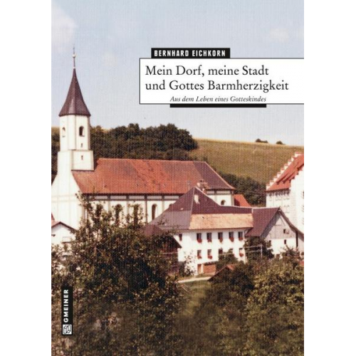 Ichkorn & Thomas Bernhard - Mein Dorf, meine Stadt und Gottes Barmherzigkeit