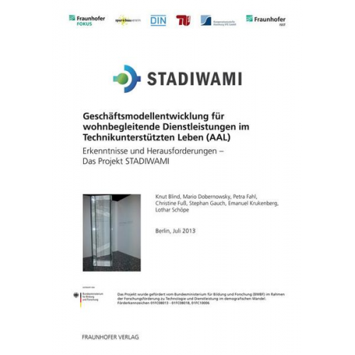 Knut Blind & Mario Dobernowsky & Petra Fahl & Christine Fuss & Stephan Gauch - Geschäftsmodellentwicklung für wohnbegleitende Dienstleistungen im Technikunterstützten Leben (AAL).